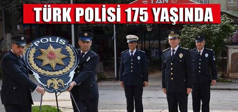 TÜRK POLİSİ 175 YAŞINDA