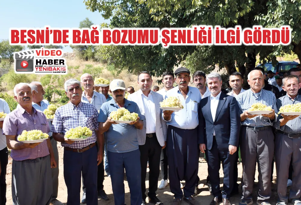 BESNİ’DE BAĞ BOZUMU ŞENLİĞİ 