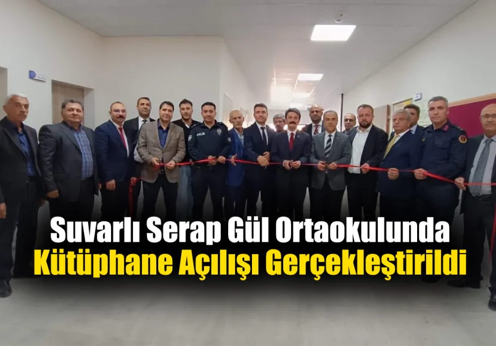 Suvarlı Serap Gül Ortaokulunda Kütüphane Açılışı Gerçekleştirildi