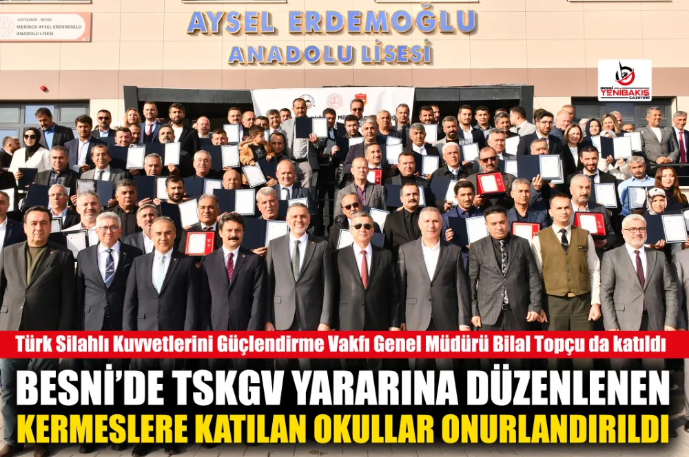 BESNİ’DE TSKGV YARARINA DÜZENLENEN  KERMESLERE KATILAN OKULLAR ONURLANDIRILDI
