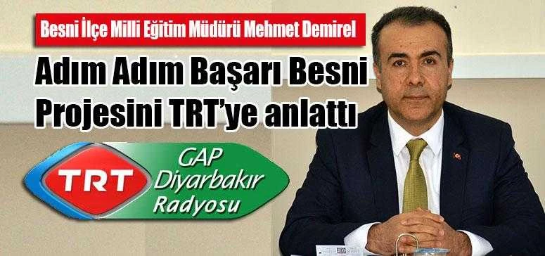 Demirel “Adım Adım Başarı Besni” Projesini TRT’ye Anlattı