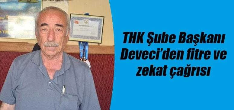 THK Şube Başkanı Deveci’den fitre ve zekat çağrısı