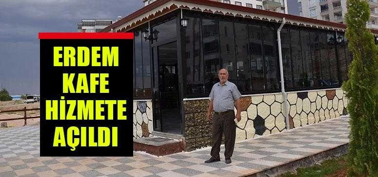 Erdem Kafe Hizmete açıldı