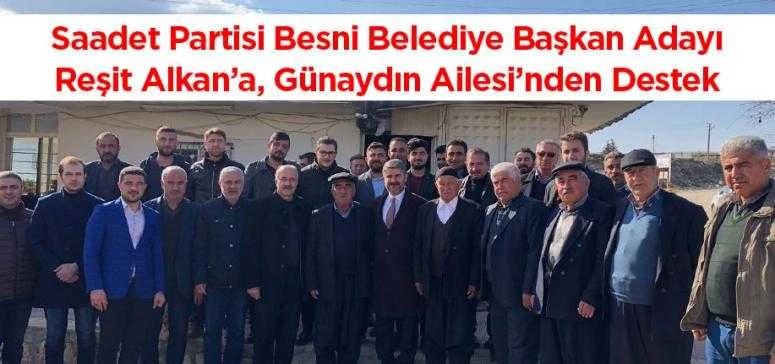 Saadet Partisi Besni Belediye Başkan Adayı Reşit Alkan’a Günaydın Ailesi’nden Destek 