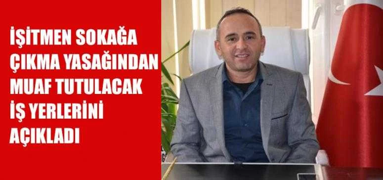 İşitmen sokağa çıkma yasağından muaf tutulacak iş yerlerini açıkladı