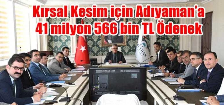 Kırsal Kesim için Adıyaman’a 41 milyon 566 bin TL Ödenek 