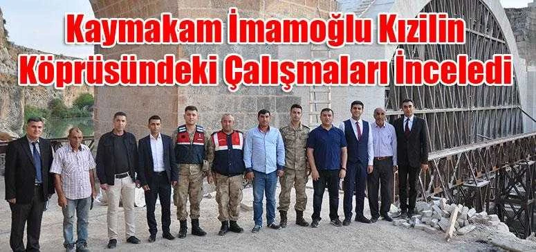 Kaymakam İmamoğlu Kızilin Köprüsündeki Çalışmaları İnceledi