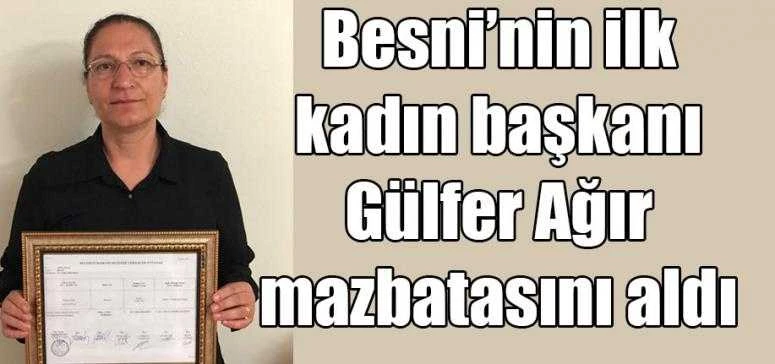 Besni’nin ilk kadın başkanı Gülfer Ağır mazbatasını aldı