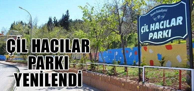 ÇİL HACILAR PARKI YENİLENDİ 