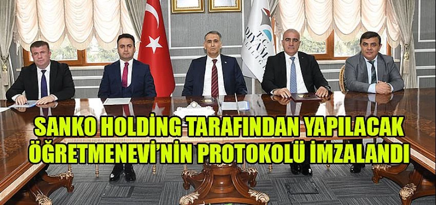 SANKO HOLDİNG TARAFINDAN YAPILACAK ÖĞRETMENEVİ’NİN PROTOKOLÜ İMZALANDI