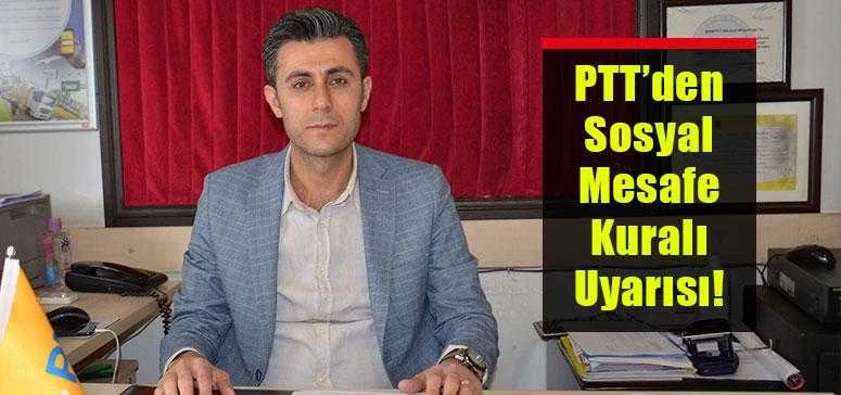 PTT’den Sosyal Mesafe Kuralı Uyarısı