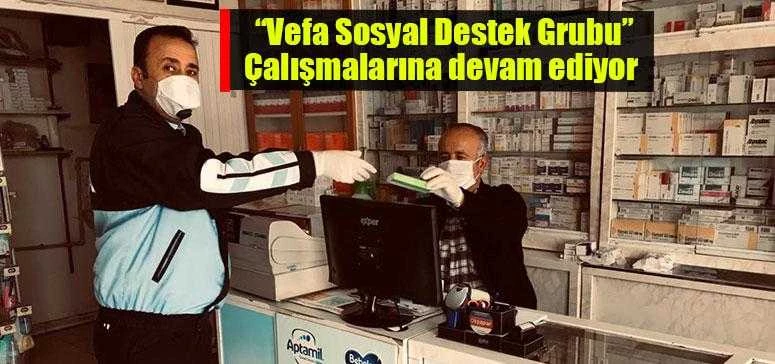  “Vefa Sosyal Destek Grubu” Çalışmalarına devam ediyor