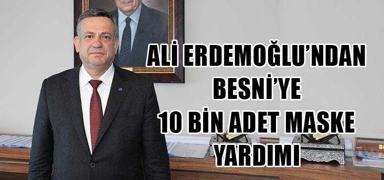 ALİ ERDEMOĞLU’NDAN BESNİ’YE 10 BİN ADET MASKE YARDIMI